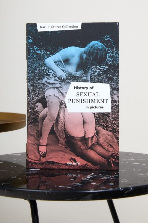 HISTORY of SEXUAL PUNISHMENT x Karl F. Sturer Collection