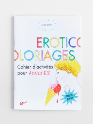 EROTICO COLORIAGES x Aurélie Stéfanie, Edition Française 🇫🇷