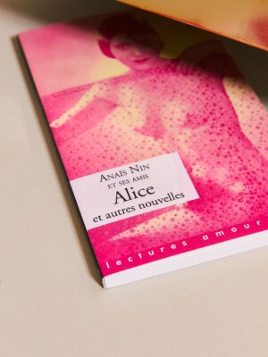 ALICE & autres nouvelles - Anaïs Nin