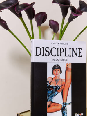Discipline (3) : Sluts en stock x DUVET Xavier