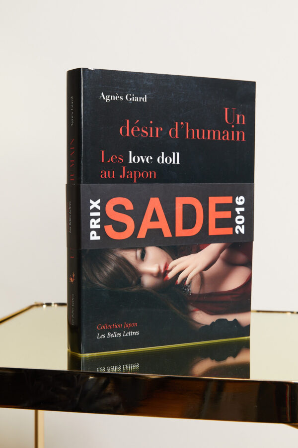 Un désir d'humain, les Love Doll au Japon x Agnès Giard ~ Prix Sade 2016