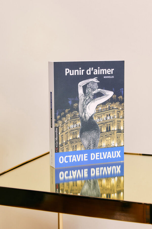 PUNIR D'AIMER - nouvelles - Octavie Delvaux