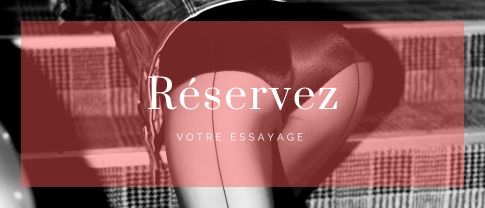 réservez votre essayage