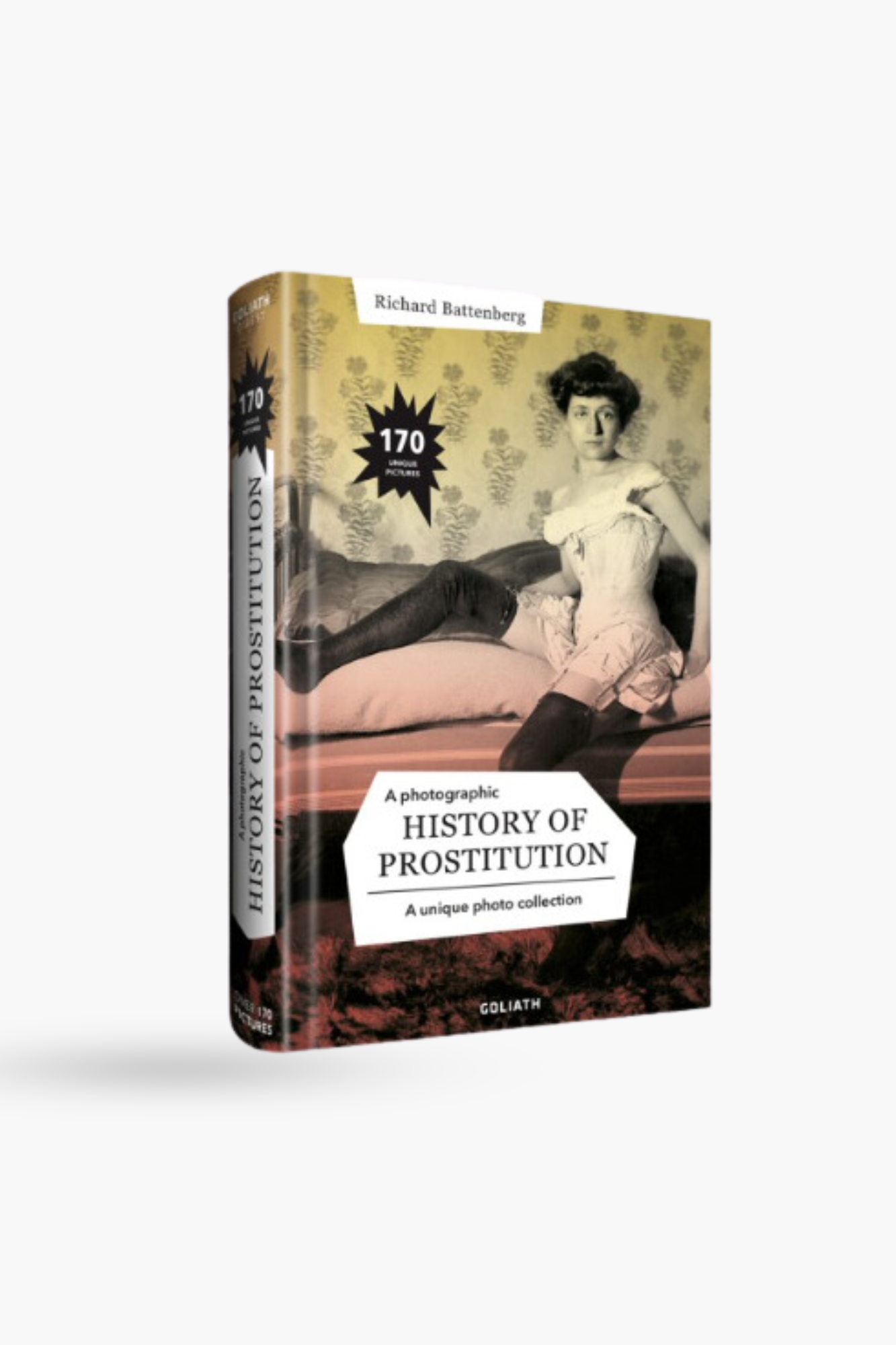 A PHOTOGRAPHIC HISTORY OF PROSTITUTION, A unique collection