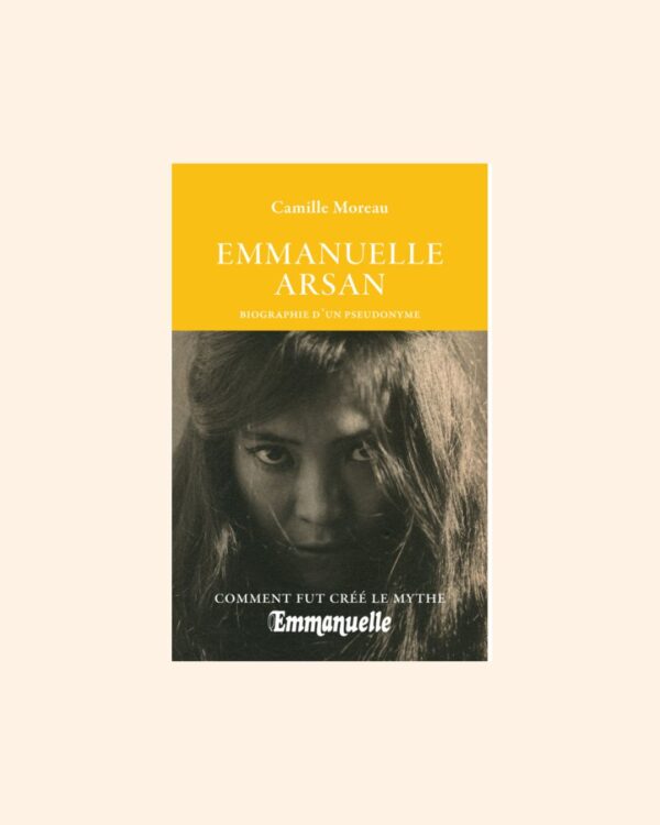 EMMANUELLE Arsan, Biographie d'un pseudonyme x Camille Moreau 🇫🇷