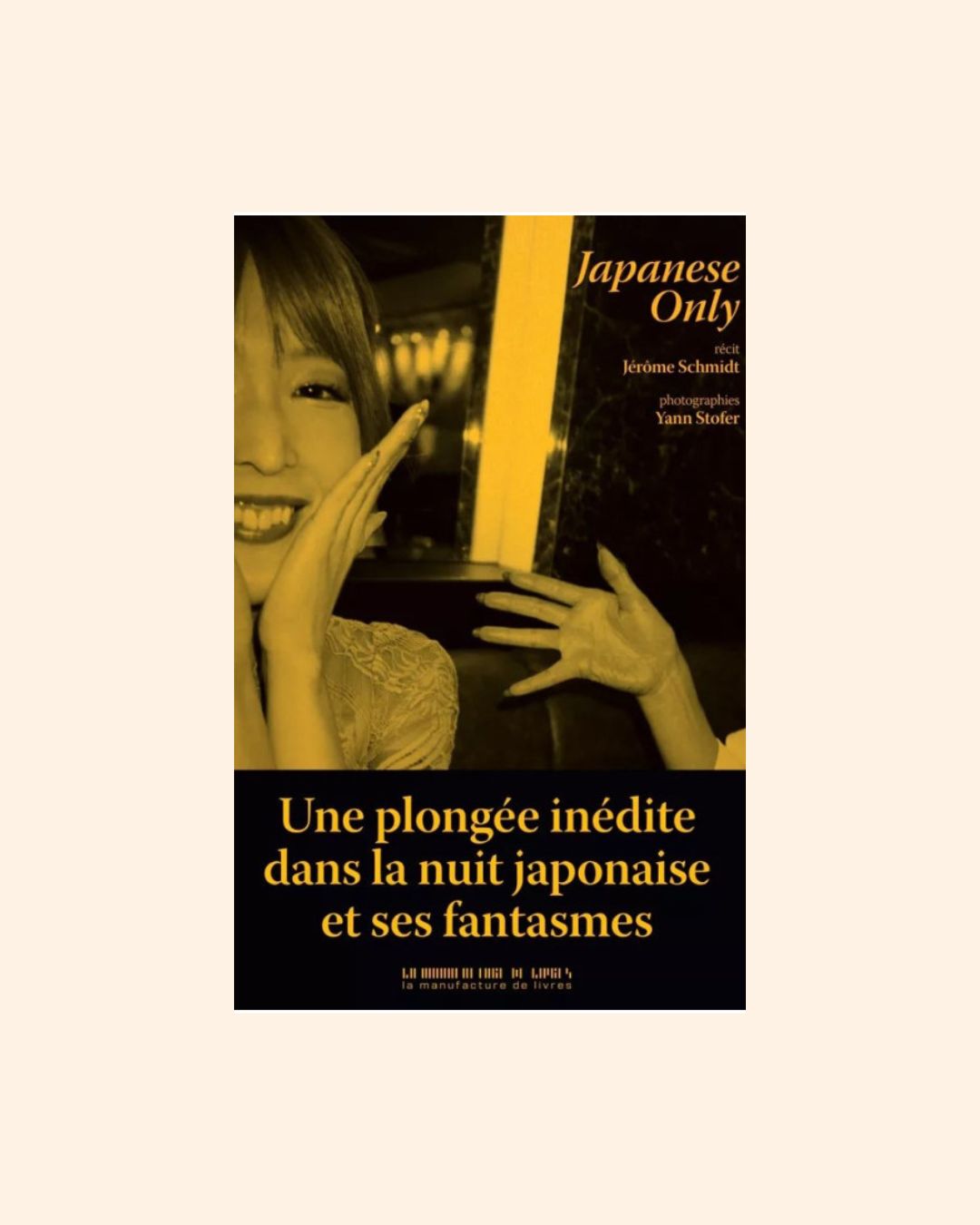 JAPANESE ONLY, la nuit japonaise et ses fantasmes - Yann Stofer