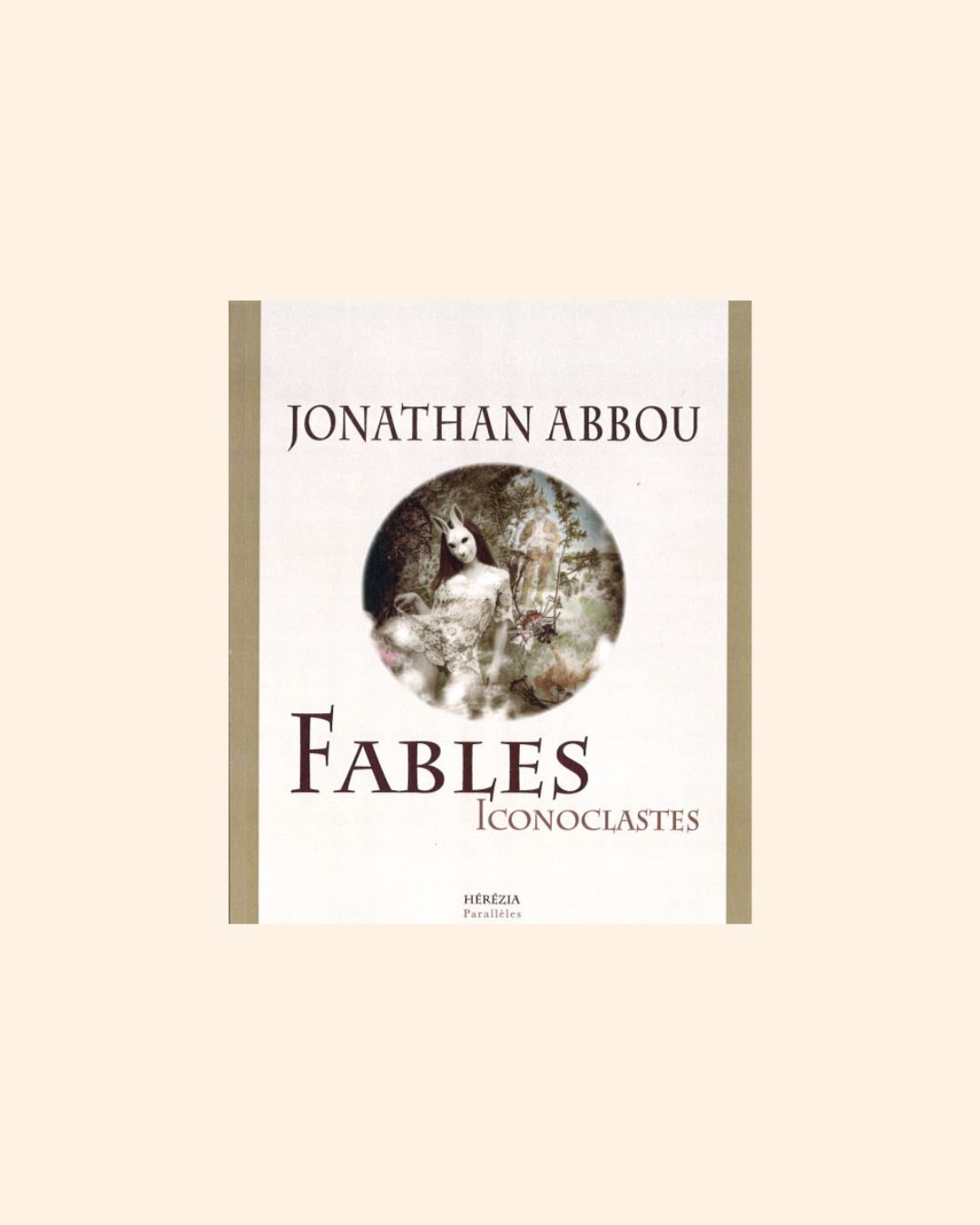 FABLES ICONOCLASTES - Jonathan Abbou