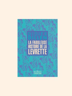 17 LA FABULEUSE HISTOIRE DE LA LEVRETTE