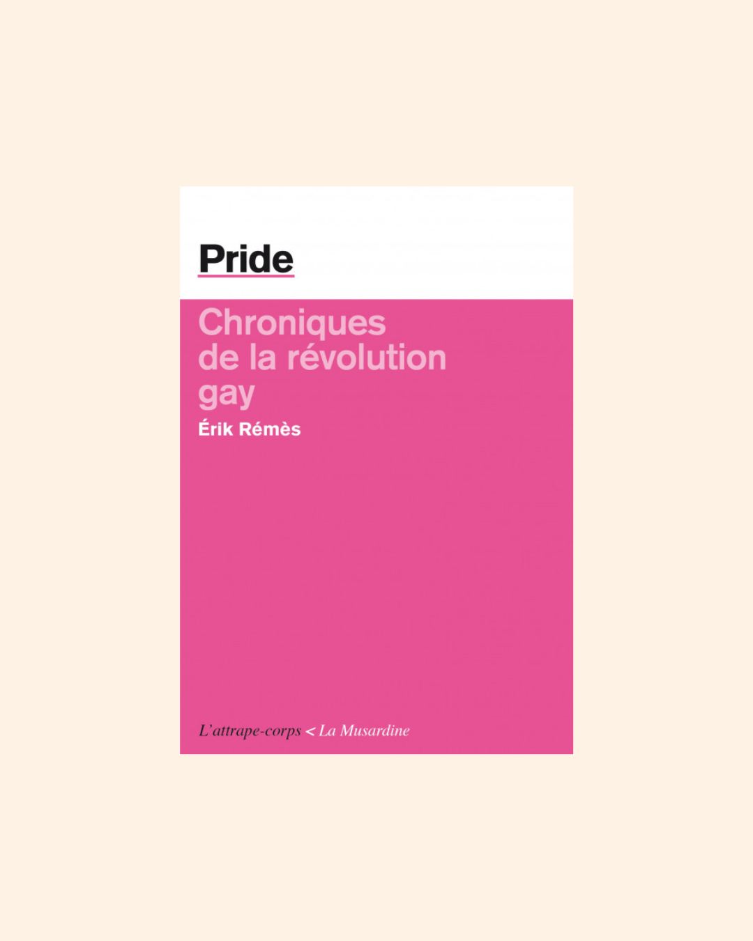 Pride, chroniques de la révolution gay est un recueil d'articles, éditoriaux, billets d'humeurs, coups de gueule, et témoignages, dans leurs versions intégrales