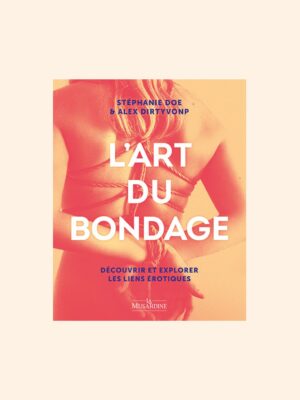 Des exercices simples et illustrés par plus de 200 photographies didactiques, pour s’initier au bondage pas à pas ;