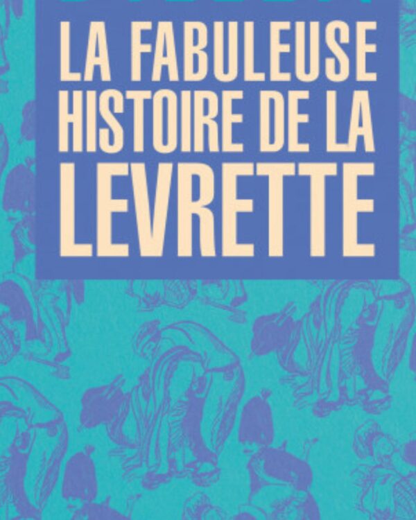 LA FABULEUSE HISTOIRE DE LA LEVRETTE x Didier Dillen