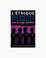 L'éthique des amours plurielles